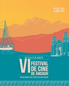 FESTIVAL DE CINE DE ÁNCASH CELEBRARÁ SU SEXTA EDICIÓN DEL 17 AL 22 DE AGOSTO.
